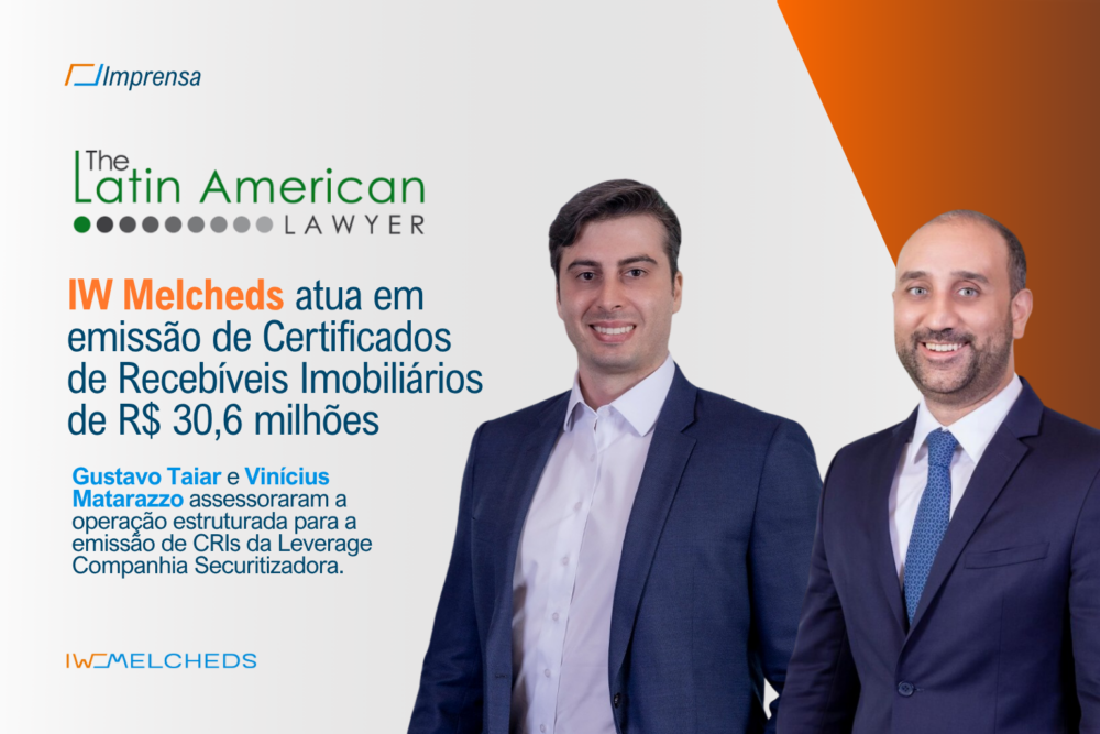 IW Melcheds atua em emissão de Certificados de Recebíveis Imobiliários de R$ 30,6 milhões