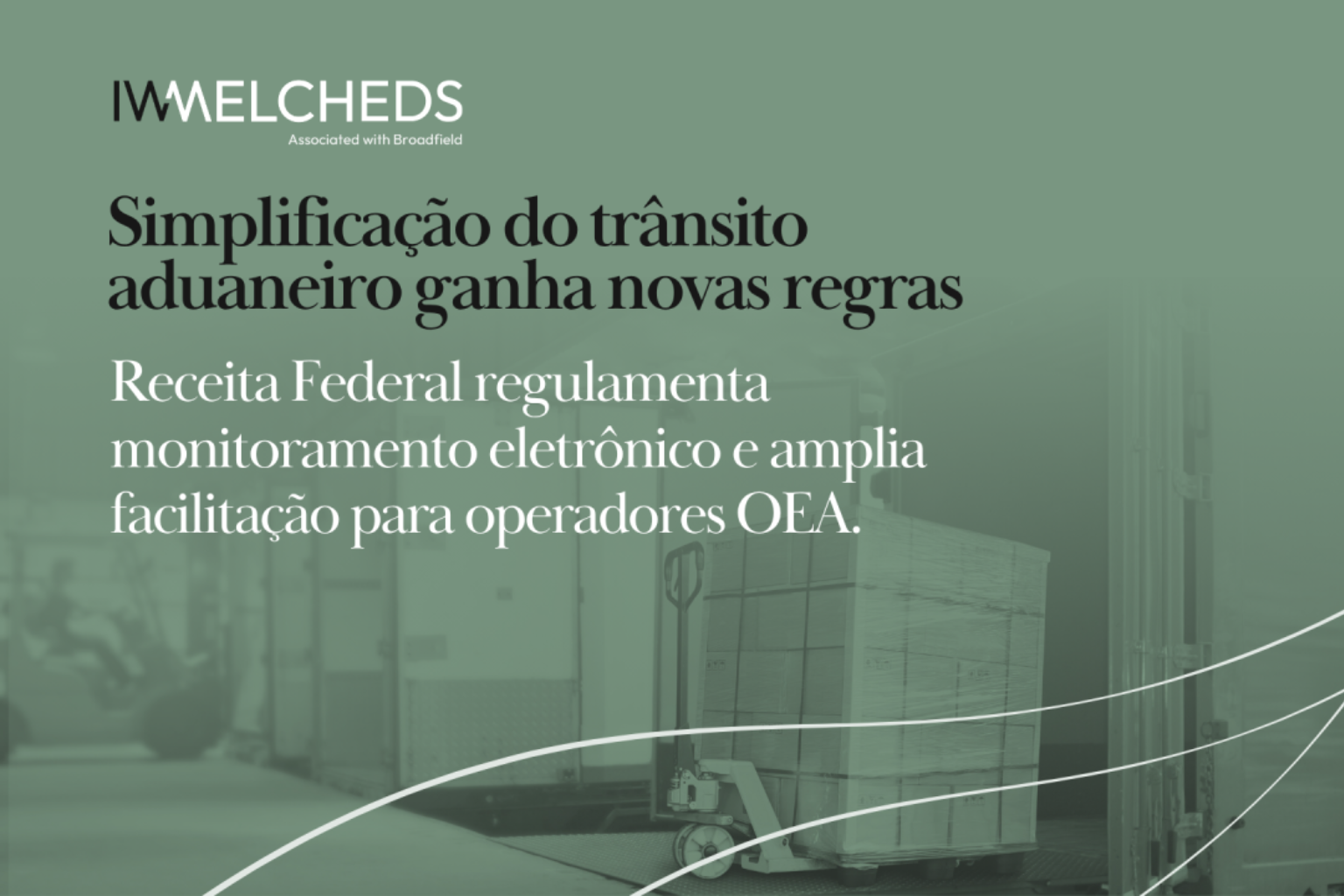 Receita Federal regulamenta simplificação do trânsito aduaneiro com novos requisitos de monitoramento eletrônico